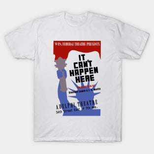 It Can't Happen Here T-Shirt